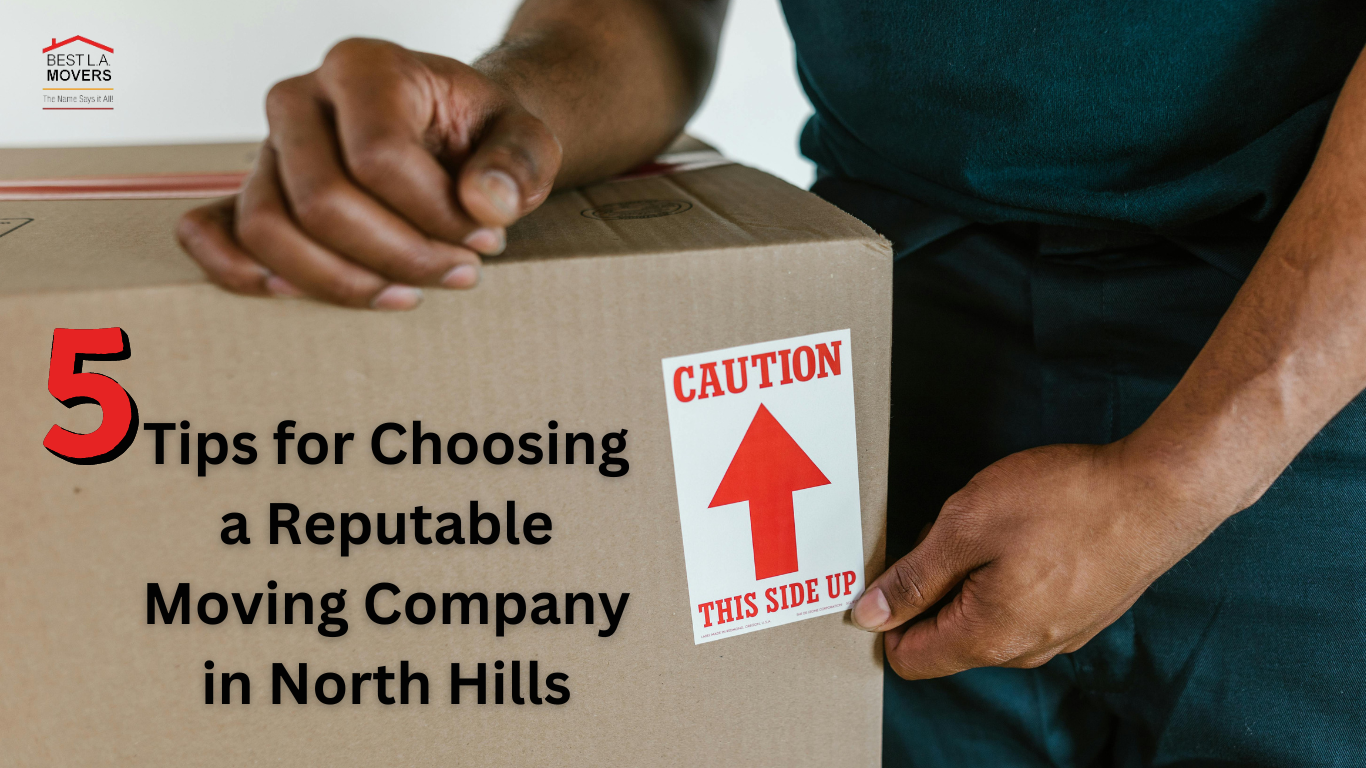5 Tips for Choosing a Reputable Moving Company in North Hills
